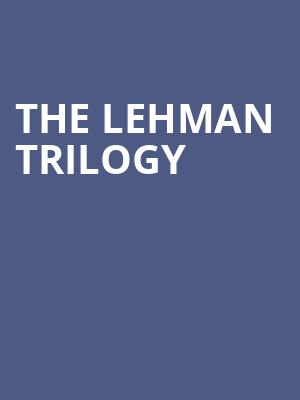 The Lehman Trilogy, Capital Repertory Theatre, Schenectady