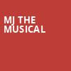MJ The Musical, Proctors Theatre Mainstage, Schenectady