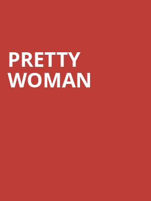 Pretty Woman, Proctors Theatre Mainstage, Schenectady