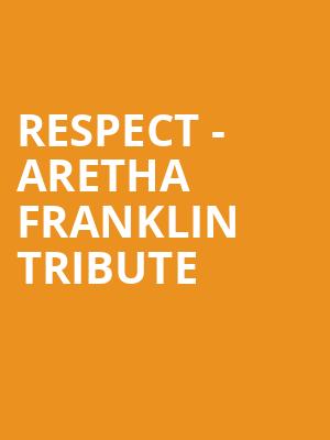Respect Aretha Franklin Tribute, Proctors Theatre Mainstage, Schenectady
