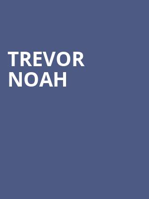 Trevor Noah, Proctors Theatre Mainstage, Schenectady