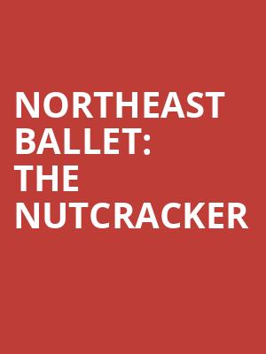 Northeast Ballet: The Nutcracker Poster