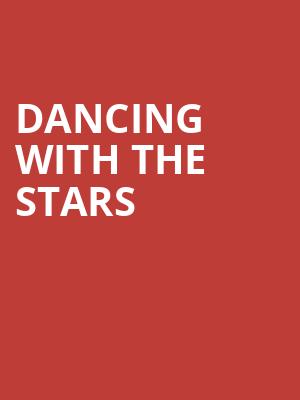 Dancing With the Stars, Proctors Theatre Mainstage, Schenectady