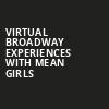 Virtual Broadway Experiences with MEAN GIRLS, Virtual Experiences for Schenectady, Schenectady