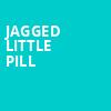 Jagged Little Pill, Proctors Theatre Mainstage, Schenectady