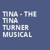 Tina The Tina Turner Musical, Proctors Theatre Mainstage, Schenectady